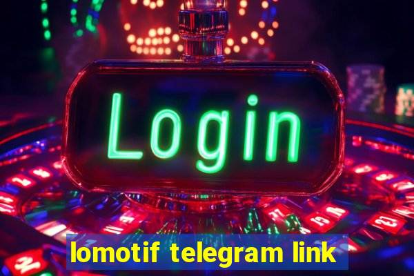 lomotif telegram link