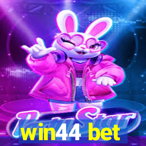 win44 bet