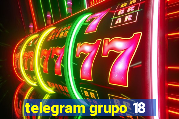 telegram grupo 18