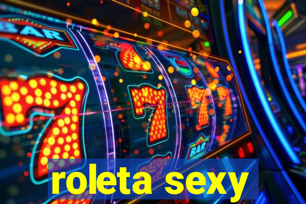 roleta sexy