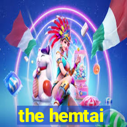 the hemtai