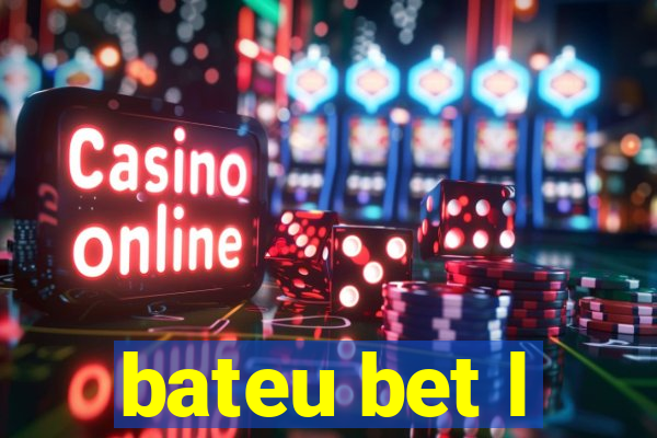 bateu bet l