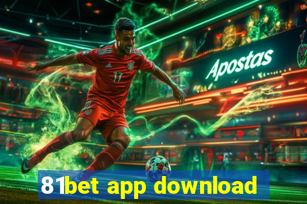 81bet app download