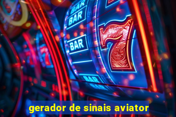 gerador de sinais aviator