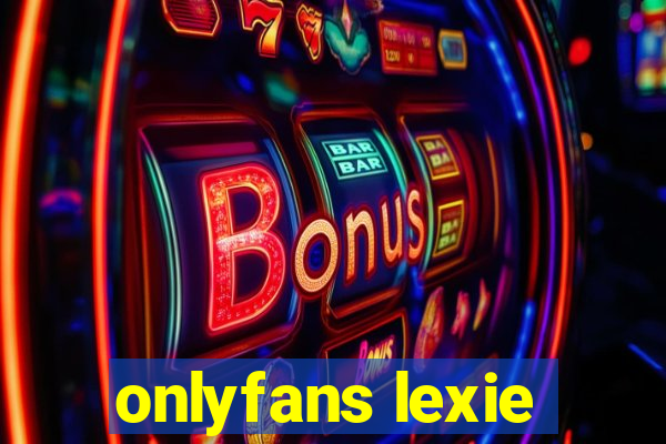 onlyfans lexie