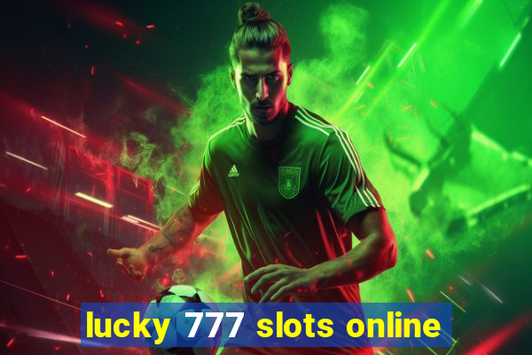 lucky 777 slots online