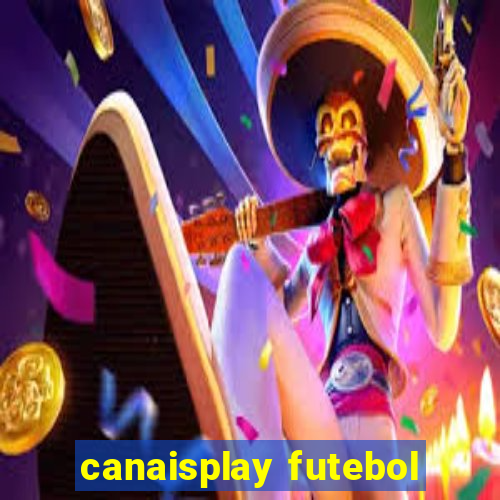 canaisplay futebol