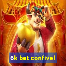 6k bet confivel