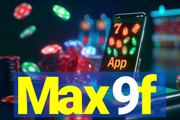 Max9f