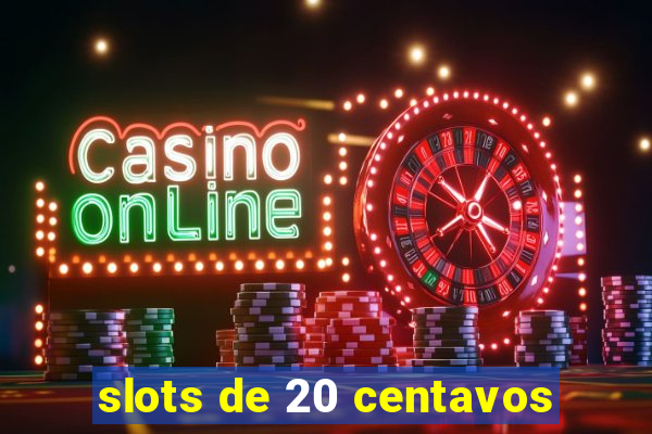 slots de 20 centavos