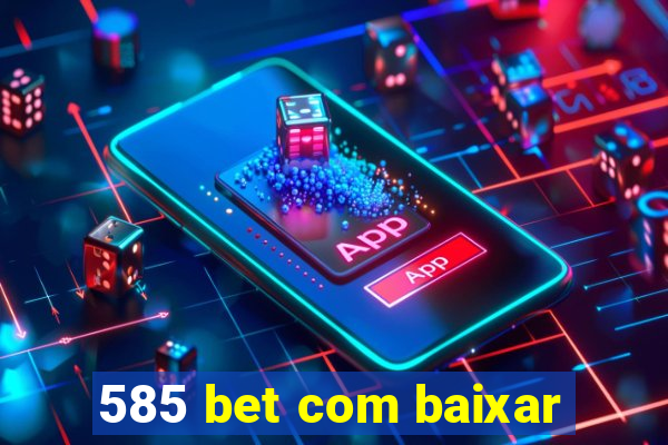 585 bet com baixar