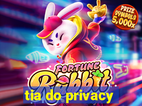 tia do privacy