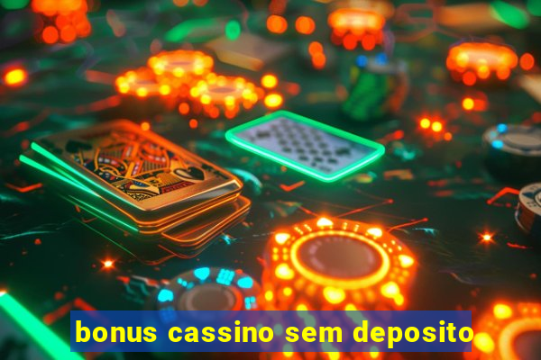 bonus cassino sem deposito