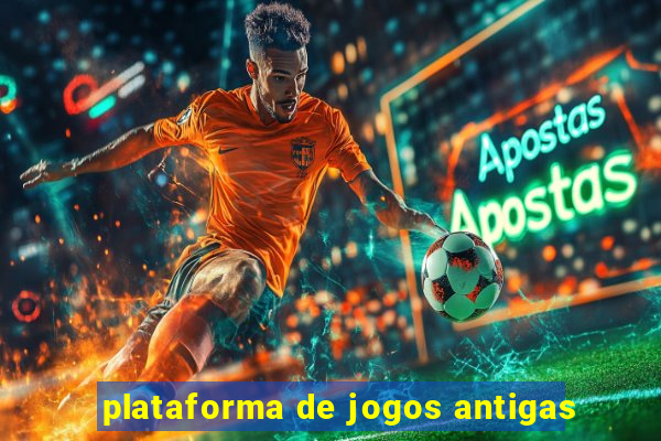 plataforma de jogos antigas