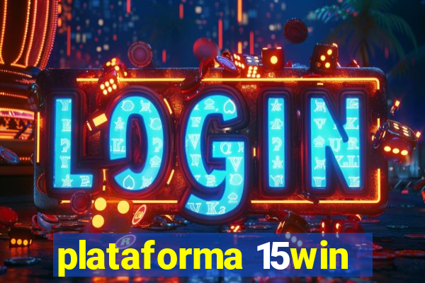 plataforma 15win