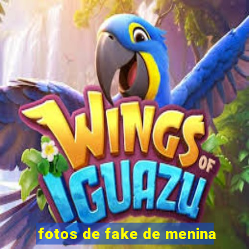 fotos de fake de menina