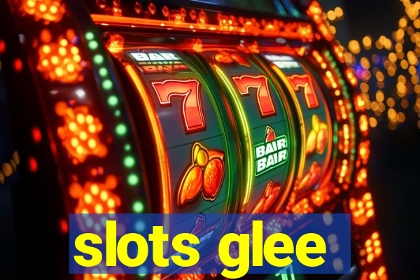 slots glee