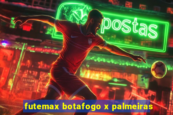 futemax botafogo x palmeiras