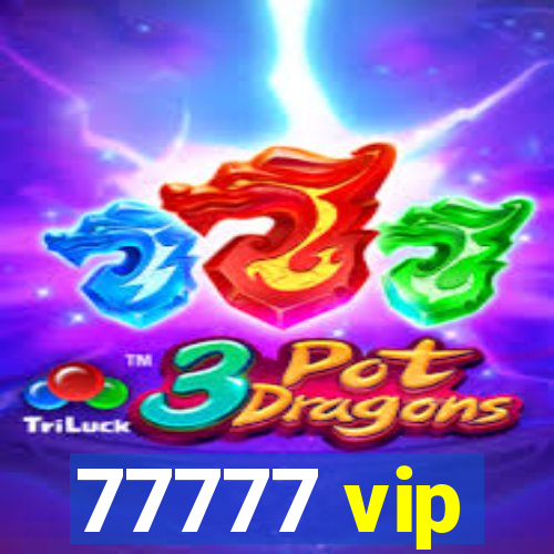 77777 vip