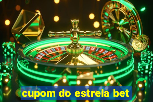 cupom do estrela bet