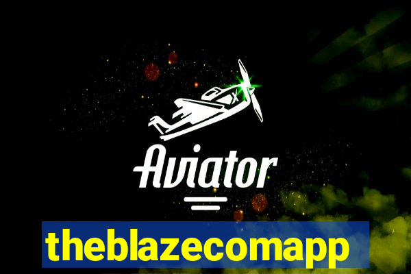 theblazecomapp