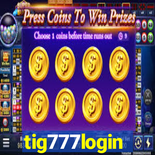 tig777login