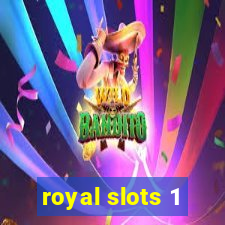 royal slots 1