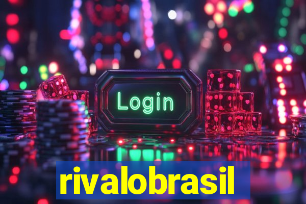 rivalobrasil