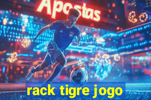 rack tigre jogo