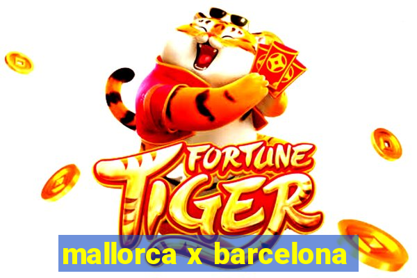 mallorca x barcelona