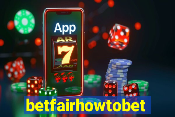 betfairhowtobet