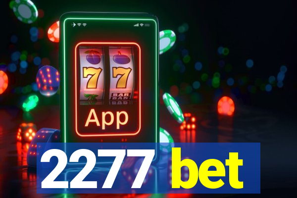 2277 bet