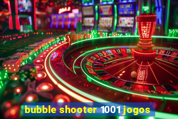 bubble shooter 1001 jogos