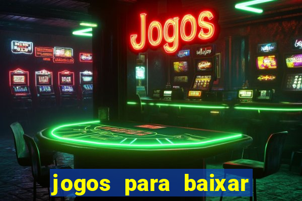 jogos para baixar que ganha dinheiro