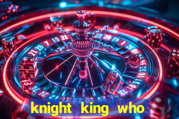 knight king who returned with a god wiki