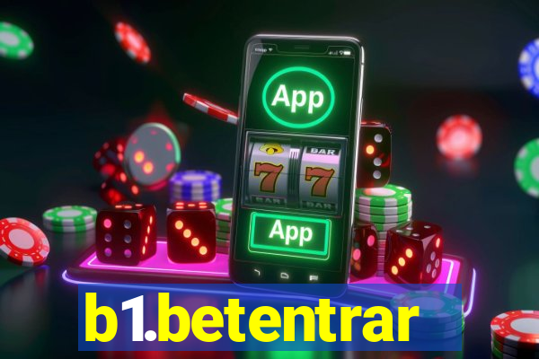 b1.betentrar