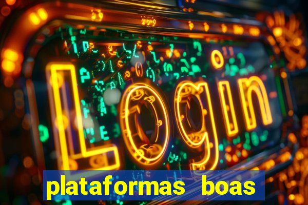 plataformas boas para jogar fortune tiger