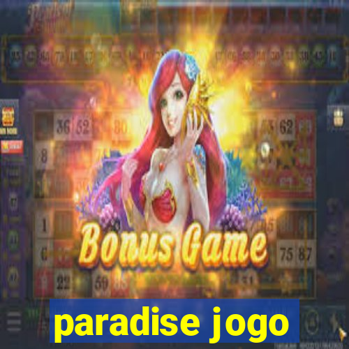 paradise jogo