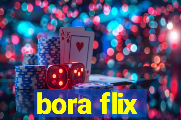 bora flix