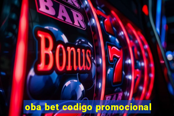 oba bet codigo promocional