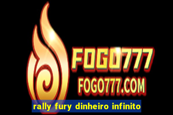 rally fury dinheiro infinito