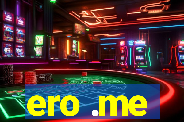 ero .me