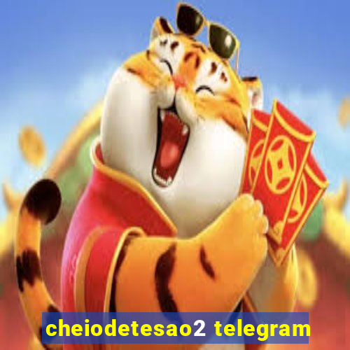 cheiodetesao2 telegram