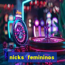 nicks femininos para jogos