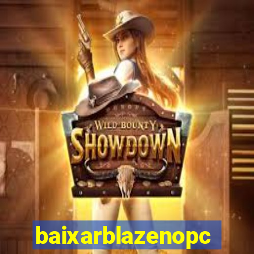 baixarblazenopc