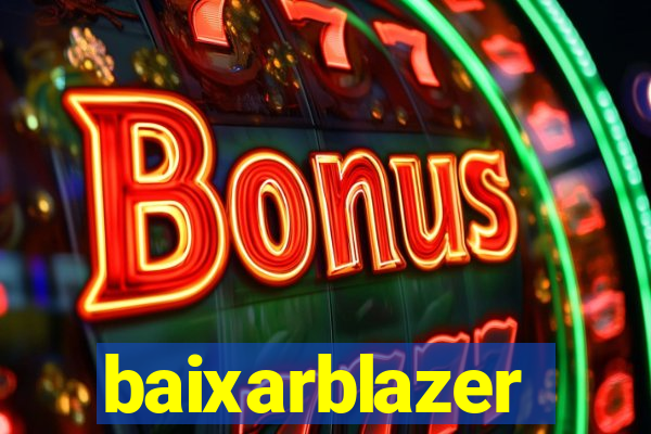 baixarblazer