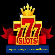 copiar emoji do corinthians