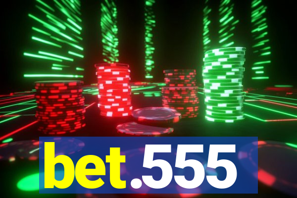 bet.555