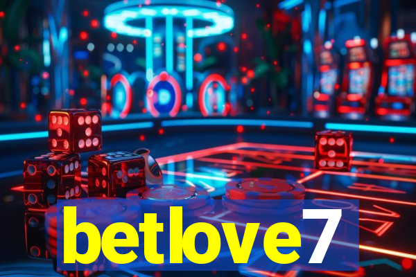 betlove7