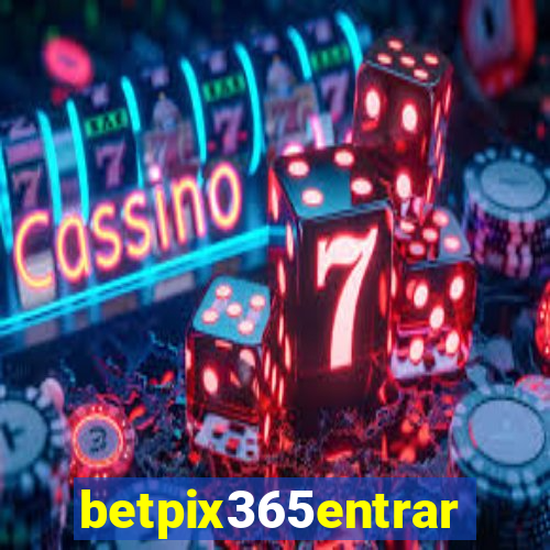 betpix365entrar